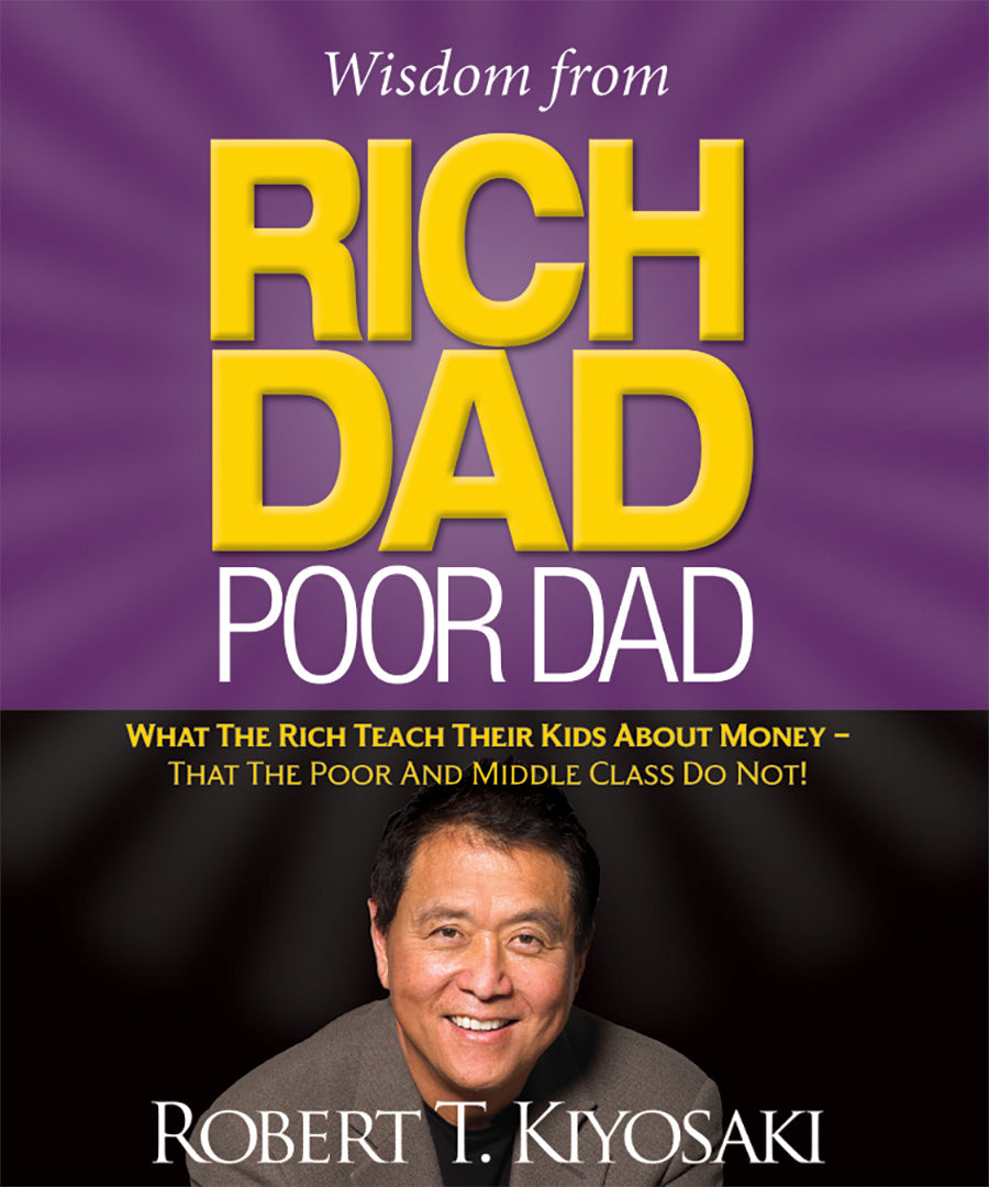 RICH DAD POOR DAD -  Robert T. Kiyosaki