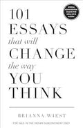 101 Essays That Will Change The Way You Think -  Brianna Wiest