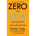 Zero to One - Peter Thiel and Blake Masters