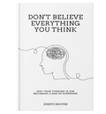 Don't Believe Everything You Think -Joseph Nguyen
